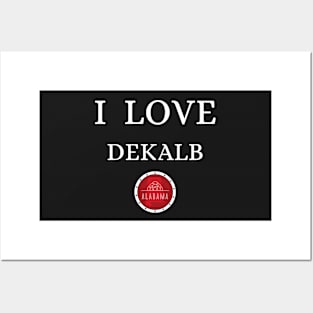 I LOVE DEKALB | Alabam county United state of america Posters and Art